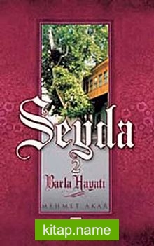 Seyda-2 / Barla Hayatı