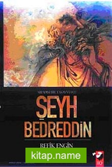 Şeyh Bedreddin  Sıradışı Bir  Tasavvufçu