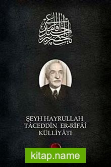 Şeyh Hayrullah Taceddin Er-Rifai Külliyatı