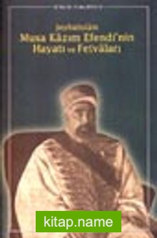 Şeyhülislâm Musa Kâzım Efendi’nin Hayatı ve Fetvâları