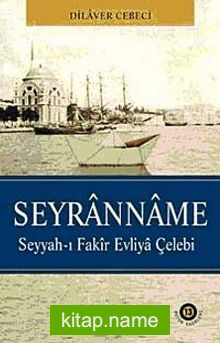 Seyranname  Seyyah-ı Fakir Evliya Çelebi