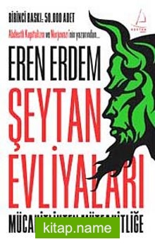 Şeytan Evliyaları  Mücahitlikten Müteahitliğe