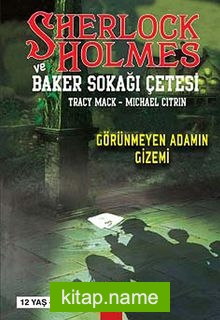 Sherlock Holmes ve Baker Sokağı Çetesi  Görünmeyen Adamın Gizemi