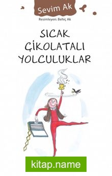 Sıcak Çikolatalı Yolculuklar