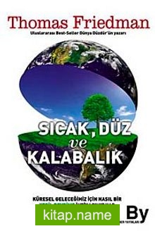 Sıcak, Düz ve Kalabalık