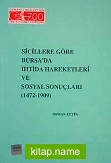 Sicillere Göre Bursa’da İhtida Hareketleri ve Sosyal Sonuçları (1472-1909)