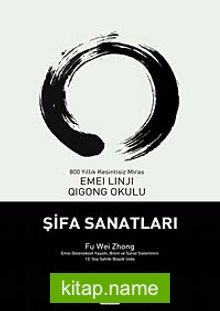 Şifa Sanatları  Emei Linji Qigong Okulu’nun Öğretileri