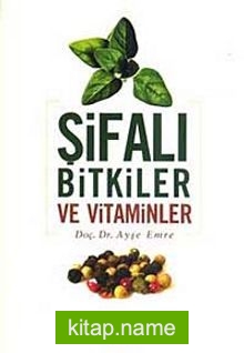 Şifalı Bitkiler ve Vitaminler