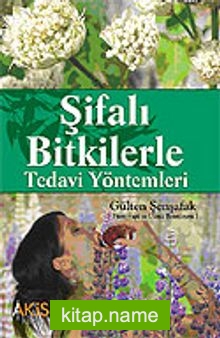 Şifalı Bitkilerle Tedavi Yöntemleri