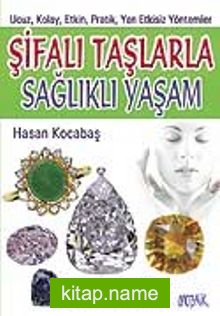 Şifalı Taşlarla Sağlıklı Yaşam