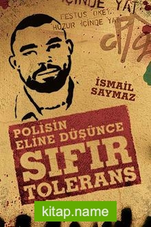 Sıfır Tolerans  Polisin Eline Düşünce