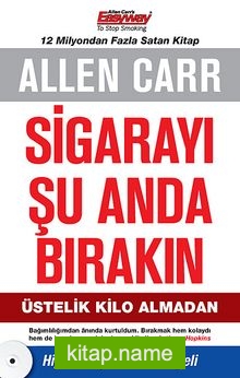 Sigarayı Şu Anda Bırakın Üstelik Kilo Almadan