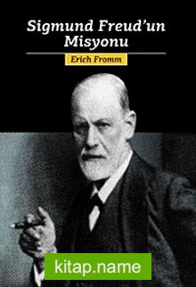 Sigmund Freud’un Misyonu