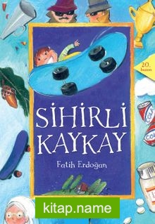 Sihirli Kaykay / 1.Kitap