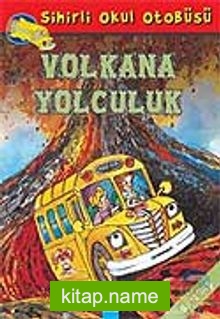 Sihirli Okul Otobüsü- Volkana Yolculuk