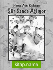 Şiir Sende Ağlıyor