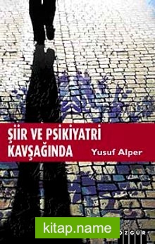 Şiir ve Psikiyatri Kavşağında