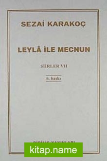 Şiirler – VII (Leyla ile Mecnun)