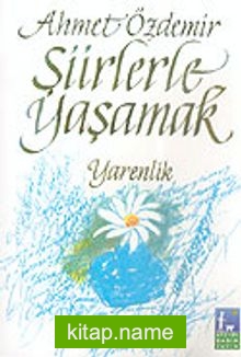 Şiirlerle Yaşamak Yarenlik