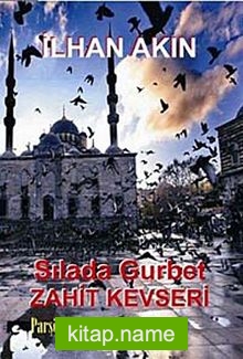 Sılada Gurbet Zahit Kevseri