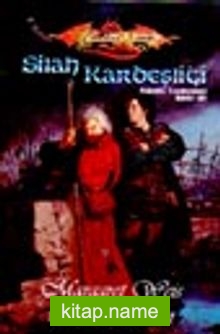 Silah Kardeşliği / Ejderha Mızrağı Raistlin Tarihçeleri 2.Kitap