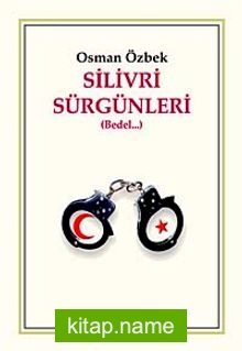 Silivri Sürgünleri (Bedel)