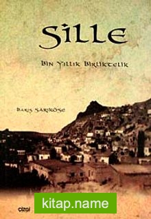 Sille  Bin Yıllık Birliktelik