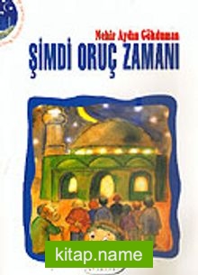 Şimdi Oruç Zamanı