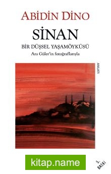 Sinan / Bir Düşsel Yaşamöyküsü