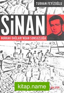 Sinan  Nurhak Dağları’ndan Sonsuzluğa