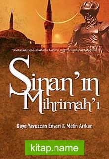 Sinan’ın Mihrimah’ı