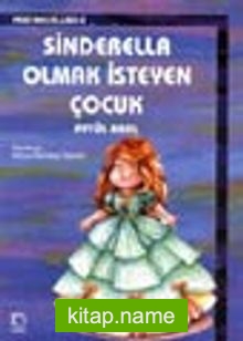 Sinderella Olmak İsteyen Çocuk