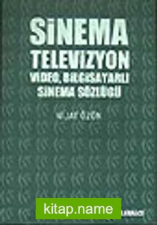 Sinema, Televizyon, Video, Bilgisayarlı Sinema Sözlüğü