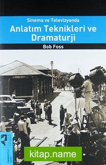 Sinema ve Televizyonda Anlatım Teknikleri ve Dramaturji