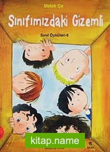 Sınıf Öyküleri 6 – Sınıfımızdaki Gizemli