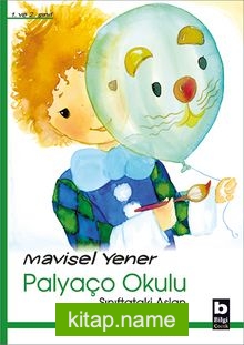 Sınıftaki Aslan / Palyaço Okulu