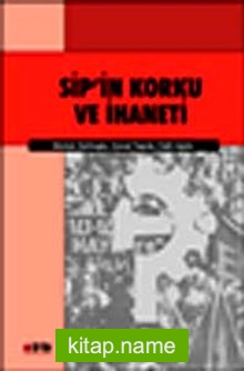 Sip’in Korku ve İhaneti