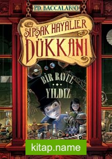 Şipşak Hayaller Dükkanı 1/ Bir Bavul Yıldız