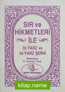 Sır ve Hikmetleri ile 32 ve 54 Farz ve Hikmetleri