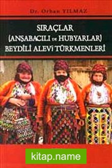 Sıraçlar (Anşabacılı ve Hubyarlar) Beydili Alevi Türkmenleri