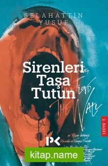 Sirenleri Taşa Tutun