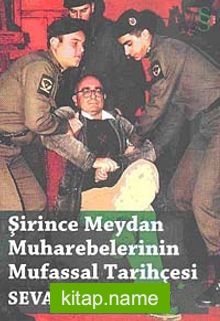 Şirince Meydan Muharebelerinin Mufassal Tarihçesi