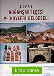 Sivas Doğanşar İlçesi ve Köyleri Belgeseli