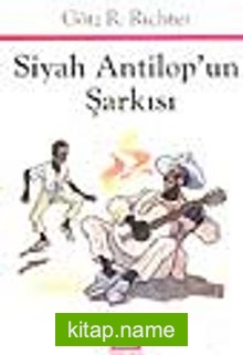 Siyah Antilop’un Şarkısı