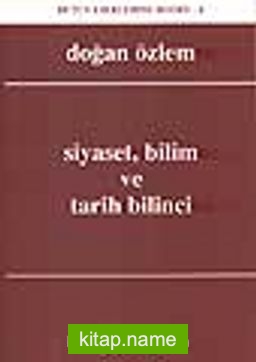 Siyaset, Bilim ve Tarih Bilinci