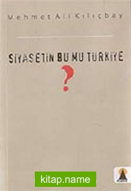 Siyasetin Bu mu Türkiye?