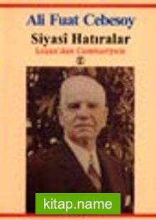 Siyasi Hatıralar / Lozan’dan Cumhuriyete 2