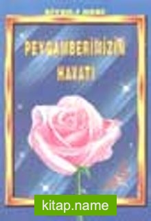 Siyeri Nebi-Peygamberimizin Hayatı