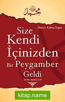 Size Kendi İçinizden Bir Peygamber Geldi