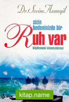 Sizin Bedeninizde Bir Ruh Var Bilgilenmek İstemezmisiniz